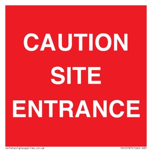 CAUTION SITE ENTRANCE
